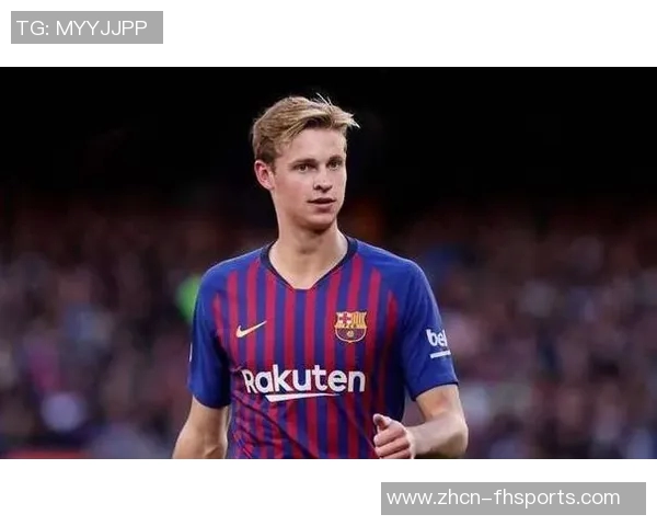 德容续约至2029年协议达成巴萨董事会预计将于近日批准